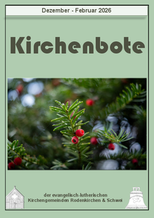 Dies ist die Ausgabe 12/25-02/26 des Kirchenboten