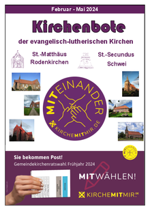 Dies ist die Ausgabe des Kirchenboten Februar bis Mai 2024.