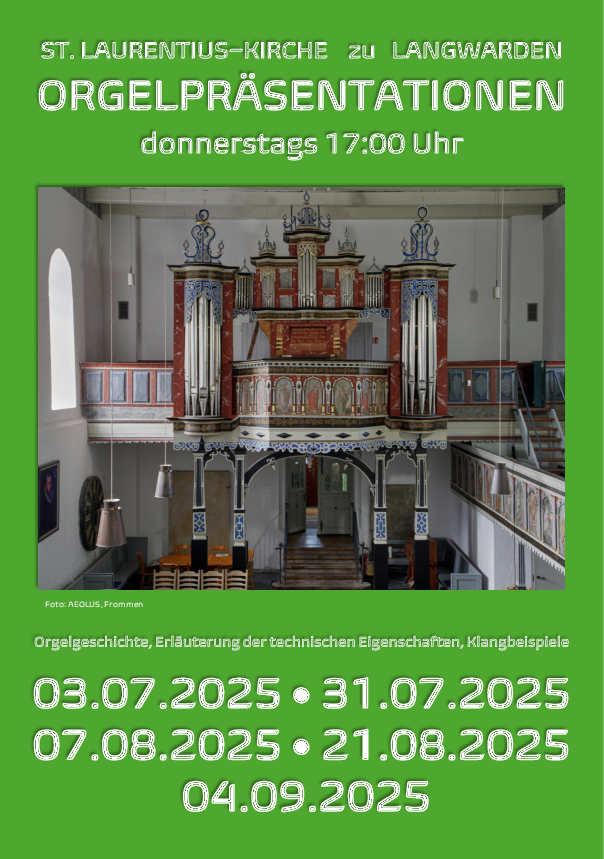 Zu sehen sind die Termine für die Langwarder Orgelpräsentationen, Sie finden diese Termine auch in dem Terminkalender, oben auf der Seite.