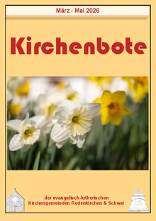 Dies ist die Ausgabe des Kirchenboten für März bis Mai 2026.