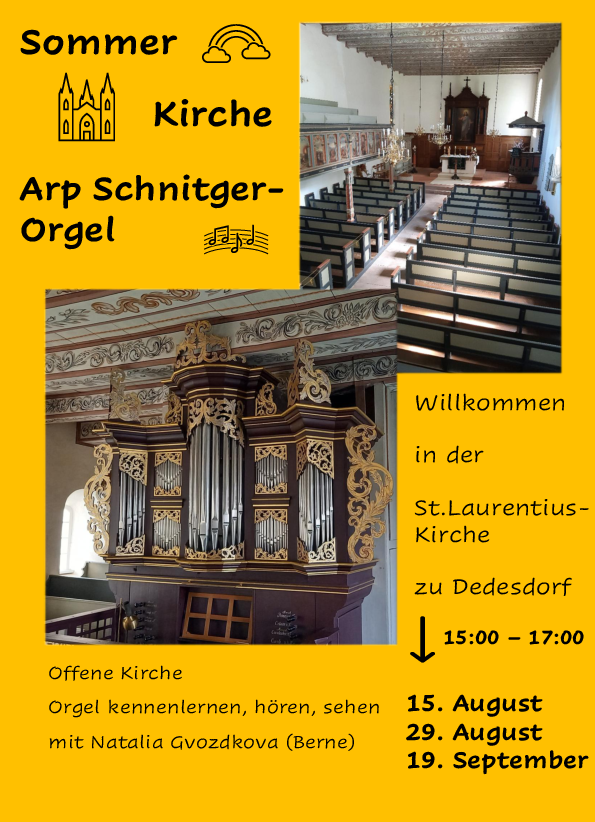 Zu sehen sind die Termine für die Offene Kirche, Orgel entdecken, in der St. Laurentius-Kirche zu Dedesdorf. AM 15.08., 29.08., 19.08. jeweils von 15 bis 17 Uhr.